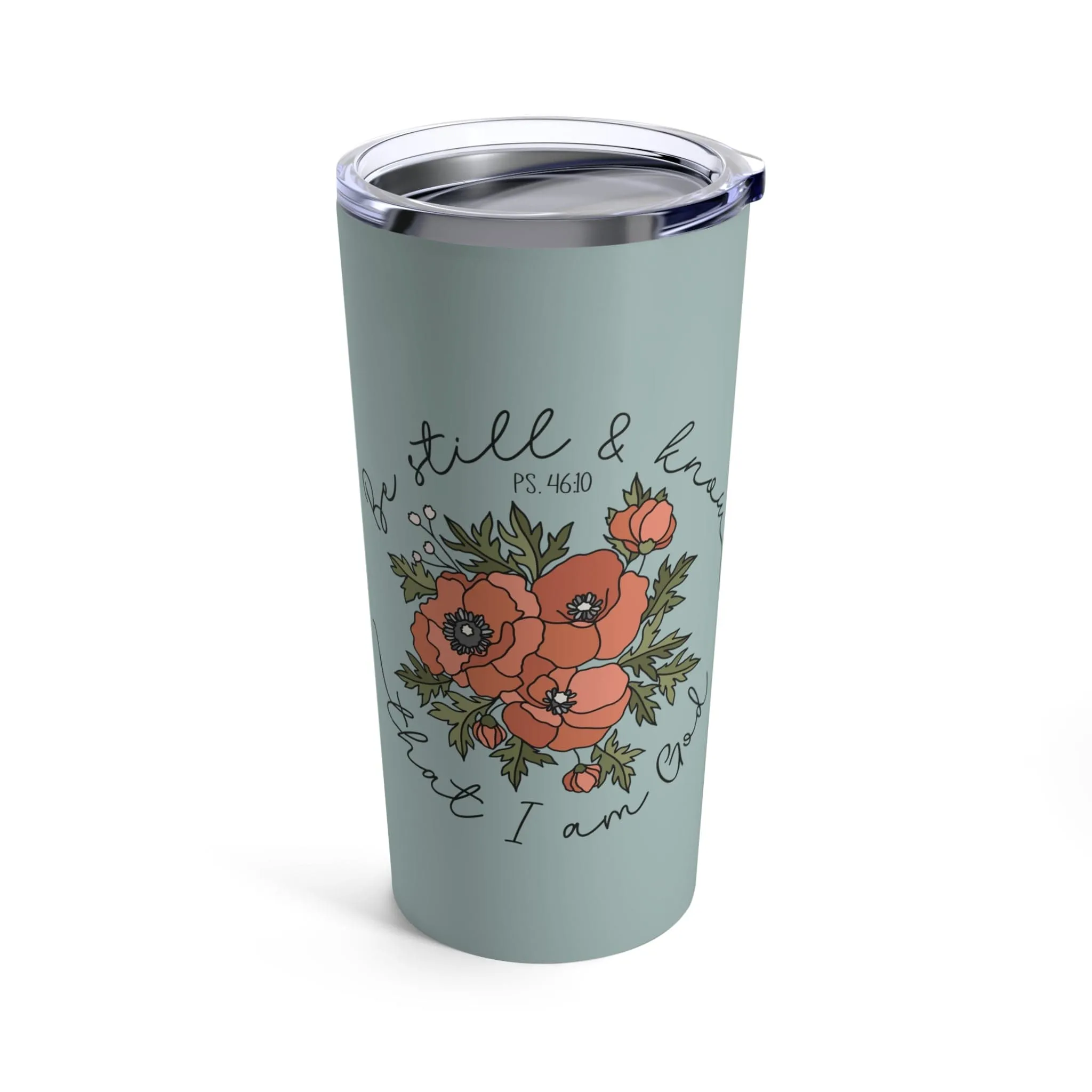 Be Still & Know Floral Tumbler 20oz